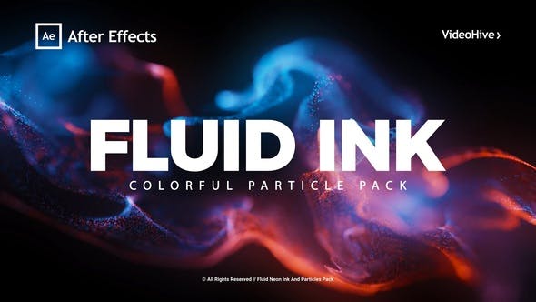 流体墨水粒子特效AE模版 Fluid Neon Ink And Particles Pack