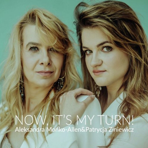 音乐 Aleksandra Monko-Allen – Now, It’s My Turn! (2023)